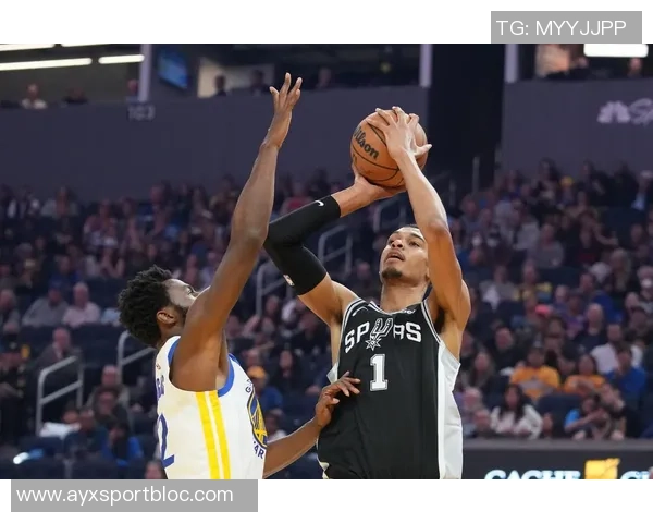 文班亚马挑战历史马刺队有望首度开局五连胜